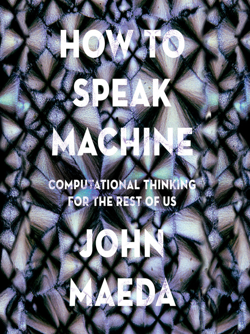 Title details for How to Speak Machine by John Maeda - Wait list